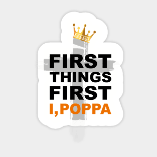 First Things First I, Poppa- Hip Hop Praise T-Shirt Sticker